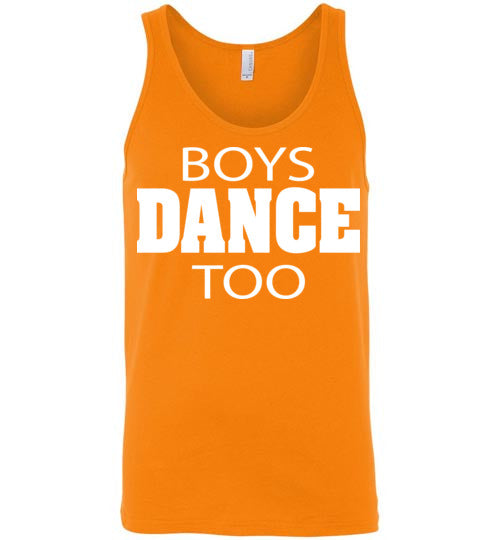 Boys Dance Too. Adult. Unisex Tank