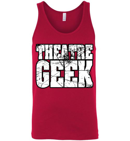Theatre Geek 2. adult. Unisex Tank