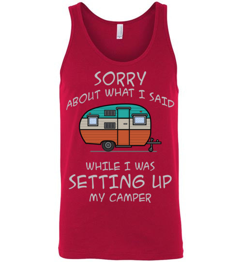 Sorry About What I said. Adult. Unisex Tank