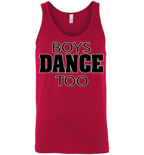 Boys dance too. Adult. Unisex Tank