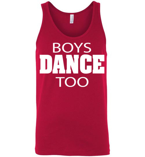 Boys Dance Too. Adult. Unisex Tank