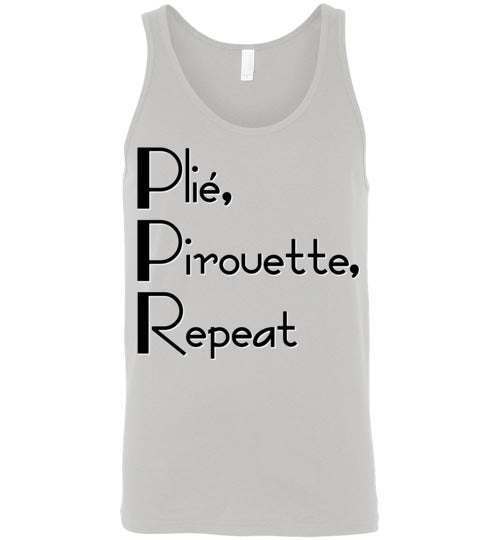 Plie Pirouette Repeat. Adult. Unisex Tank