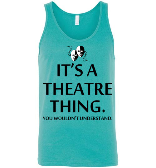 A Theatre Thing. Adult. Unisex Tank