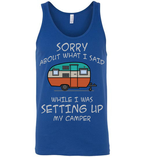 Sorry About What I said. Adult. Unisex Tank
