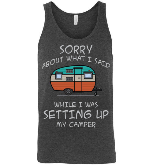 Sorry About What I said. Adult. Unisex Tank