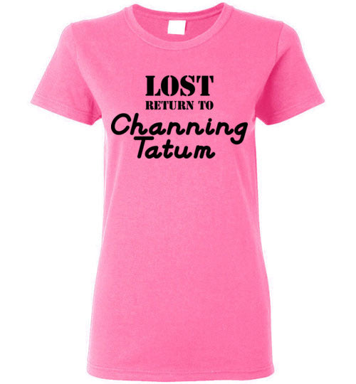 Lost ... Channing Tatum. Ladies SS Tshirt