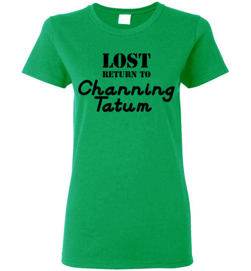 Lost ... Channing Tatum. Ladies SS Tshirt