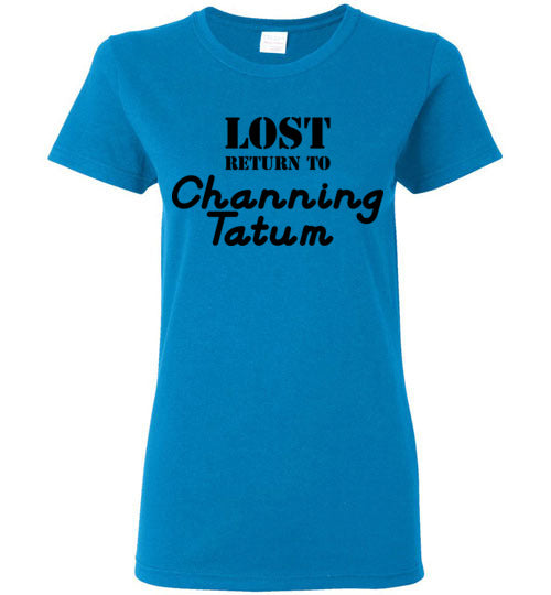 Lost ... Channing Tatum. Ladies SS Tshirt