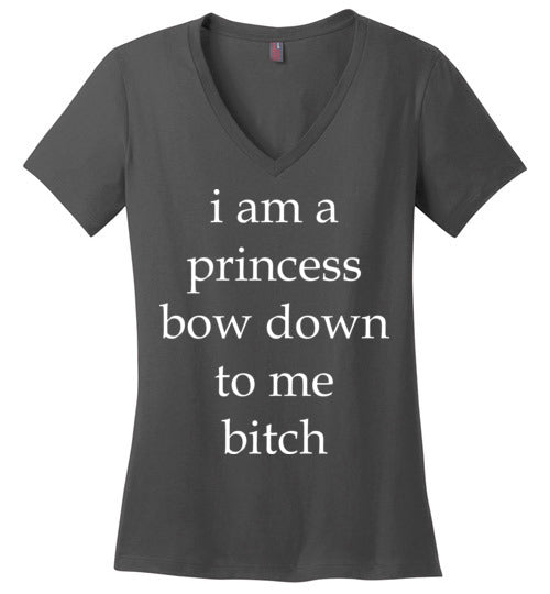 I am a princess ... Adult. Ladies Perfect Vneck