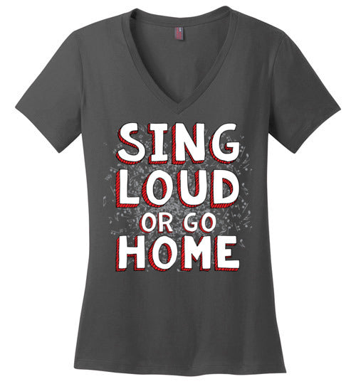 Sing Loud. Adult. Ladies Perfect Vneck
