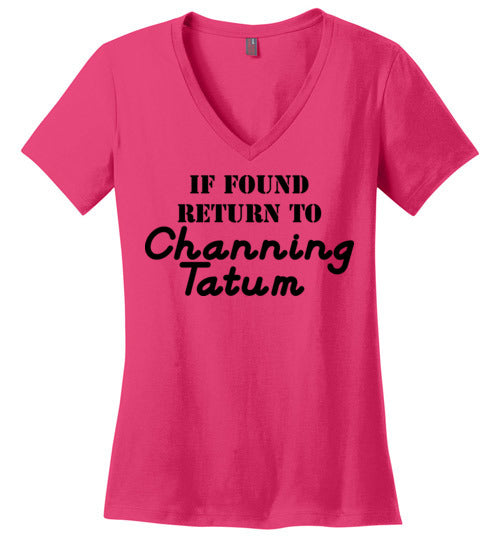 If Found ... Channing Tatum. Adult. Ladies Vneck