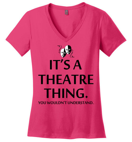 A Theatre Thing. Adult. Ladies Perfect Vneck