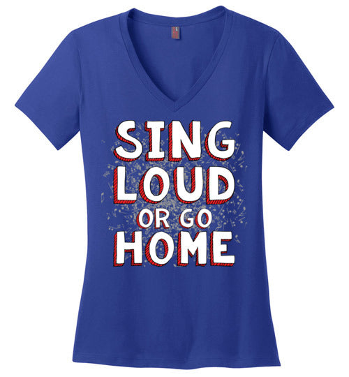 Sing Loud. Adult. Ladies Perfect Vneck
