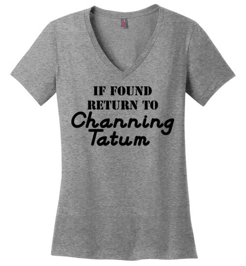 If Found ... Channing Tatum. Adult. Ladies Vneck