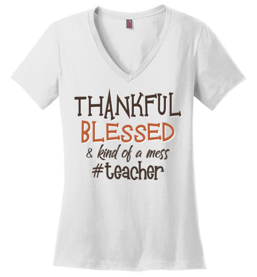 Thankful Blessed Teacher. Ladies Perfect Vneck