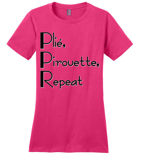 Plie Pirouette Repeat. Adult. Ladies Perfect Tee