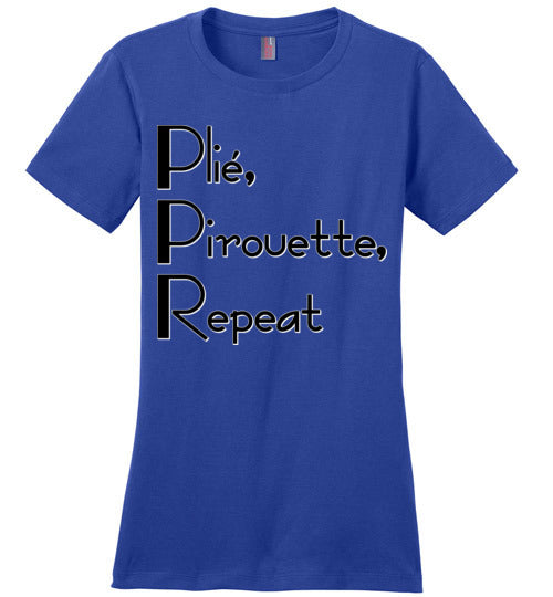 Plie Pirouette Repeat. Adult. Ladies Perfect Tee