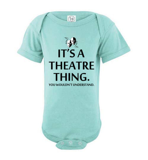 A Theatre Thing. Infant. SS Onesie