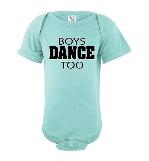Boys Dance Too. Infant. SS Onesie