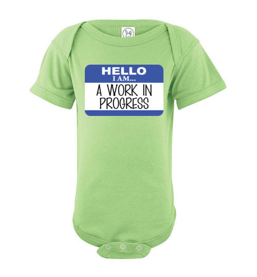 A work in progress. Infant. SS Onesie