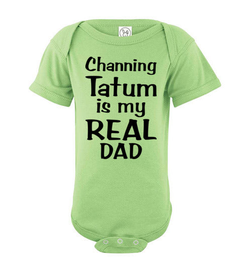 Channing Tatum ... Real Dad. Infant. SS Onesie