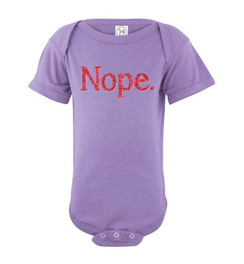 Nope. Infant. SS Onesie