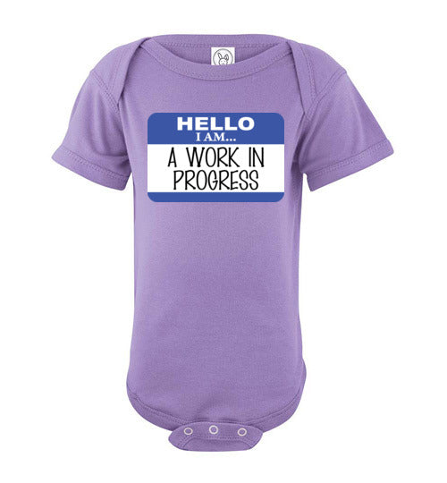 A work in progress. Infant. SS Onesie