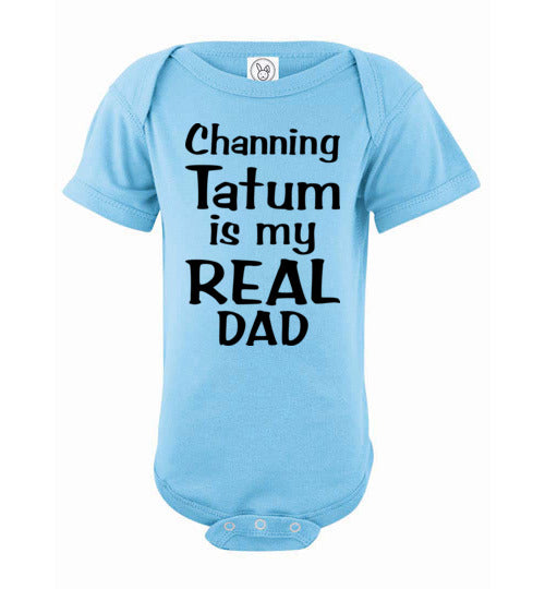 Channing Tatum ... Real Dad. Infant. SS Onesie