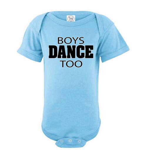 Boys Dance Too. Infant. SS Onesie