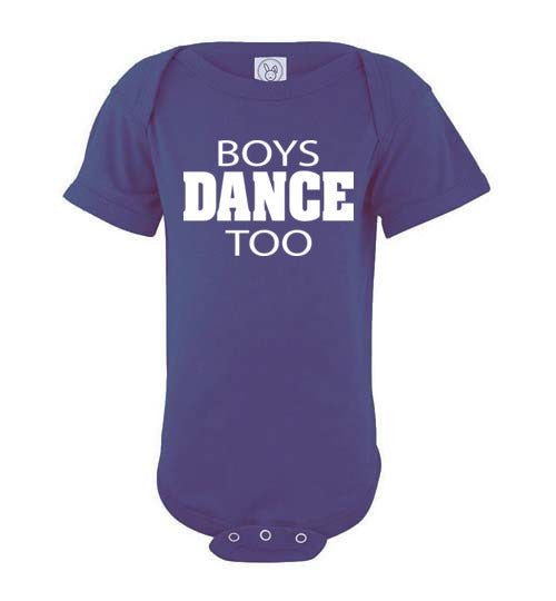 Boys Dance too. Infant. SS Onesie