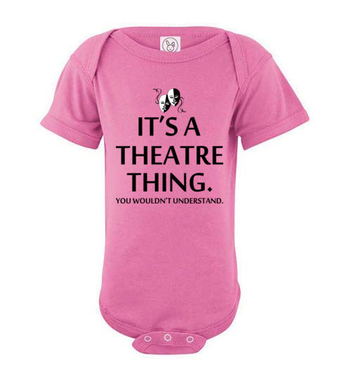 A Theatre Thing. Infant. SS Onesie