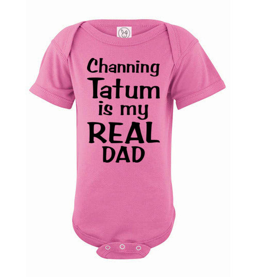 Channing Tatum ... Real Dad. Infant. SS Onesie