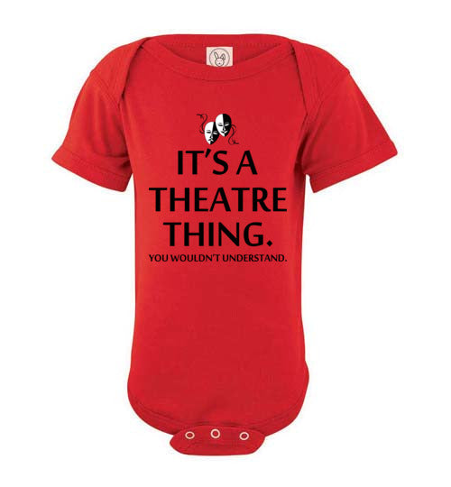 A Theatre Thing. Infant. SS Onesie