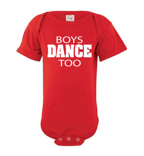 Boys Dance too. Infant. SS Onesie