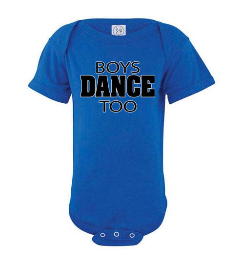 Boys Dance Too. Infant. SS Onesie
