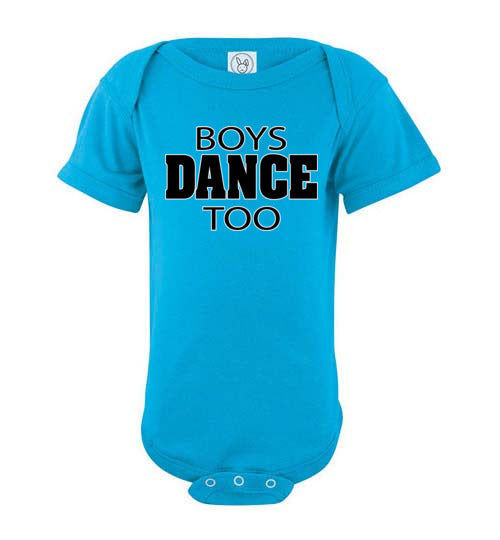 Boys Dance Too. Infant. SS Onesie