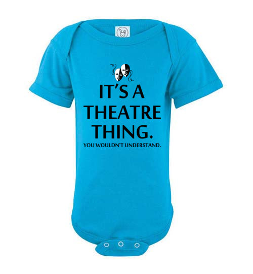 A Theatre Thing. Infant. SS Onesie