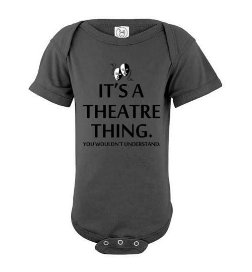 A Theatre Thing. Infant. SS Onesie