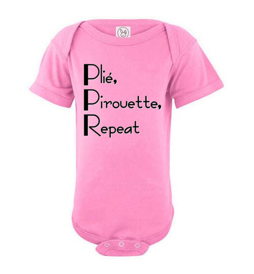 Plie Pirouette Repeat. Infant. SS Onesie.