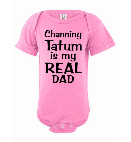 Channing Tatum ... Real Dad. Infant. SS Onesie