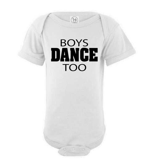 Boys Dance Too. Infant. SS Onesie