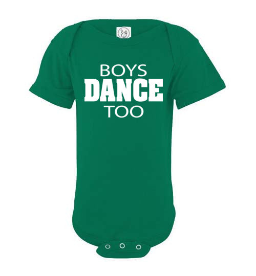 Boys Dance too. Infant. SS Onesie