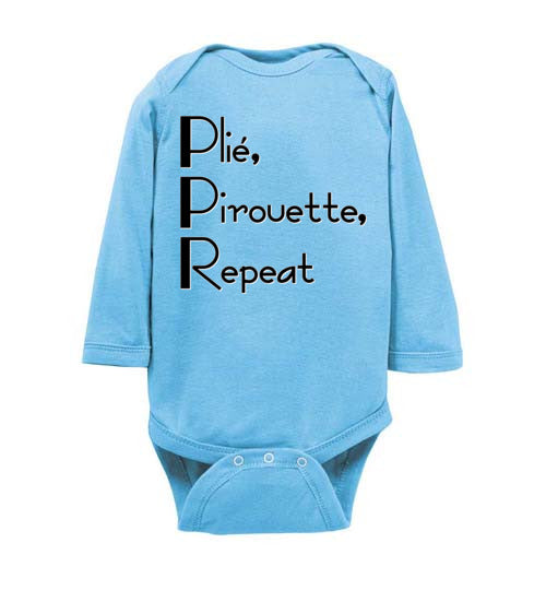 Plie Pirouette Repeat. Infant. LS Onesie.