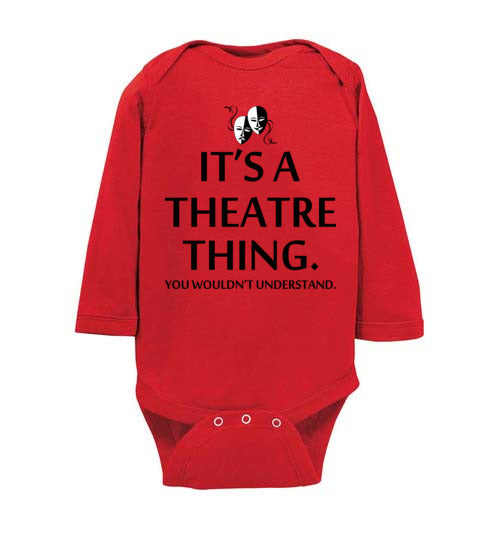 A Theatre Thing. Infant. LS Onesie