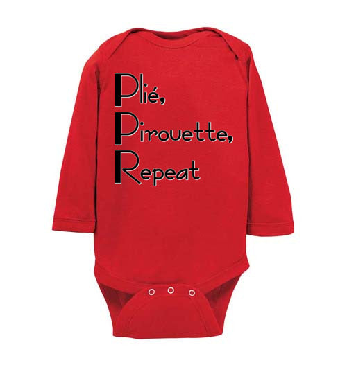 Plie Pirouette Repeat. Infant. LS Onesie.