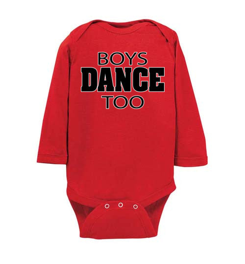 Boys Dance Too. Infant. LS Onesie