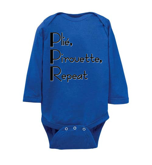 Plie Pirouette Repeat. Infant. LS Onesie.
