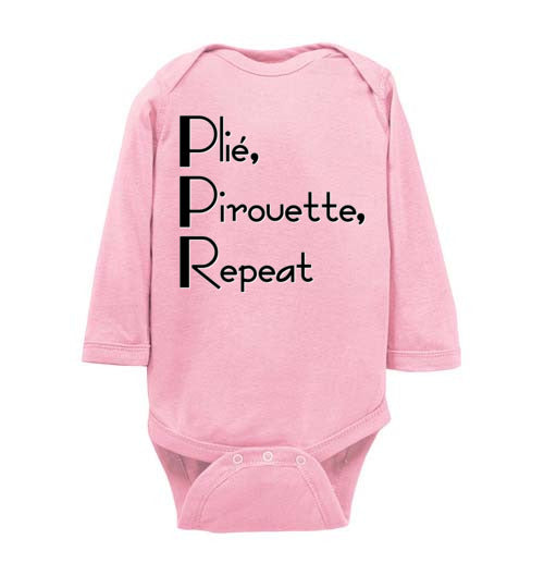 Plie Pirouette Repeat. Infant. LS Onesie.