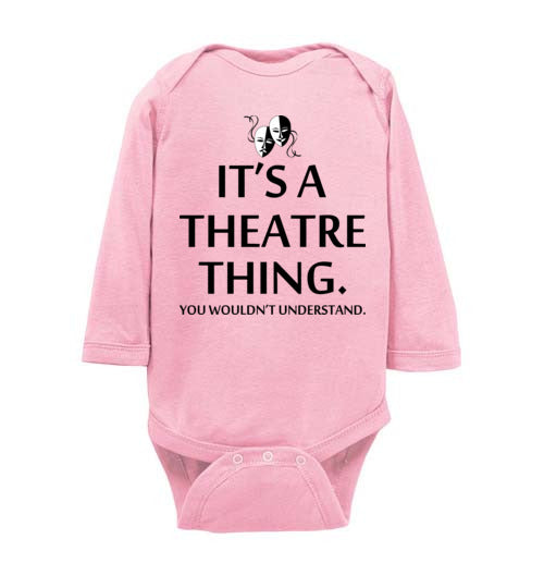 A Theatre Thing. Infant. LS Onesie