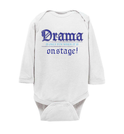 Drama on Stage. Infant. LS Onesie